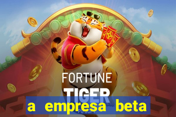 a empresa beta finalizou dezembro com 20 unidades